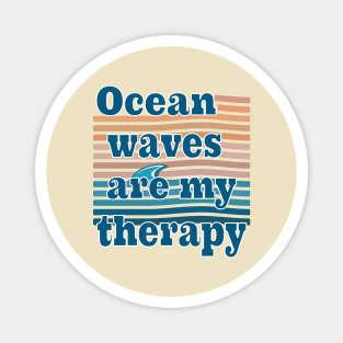 Ocean Waves is My Therapy Magnet